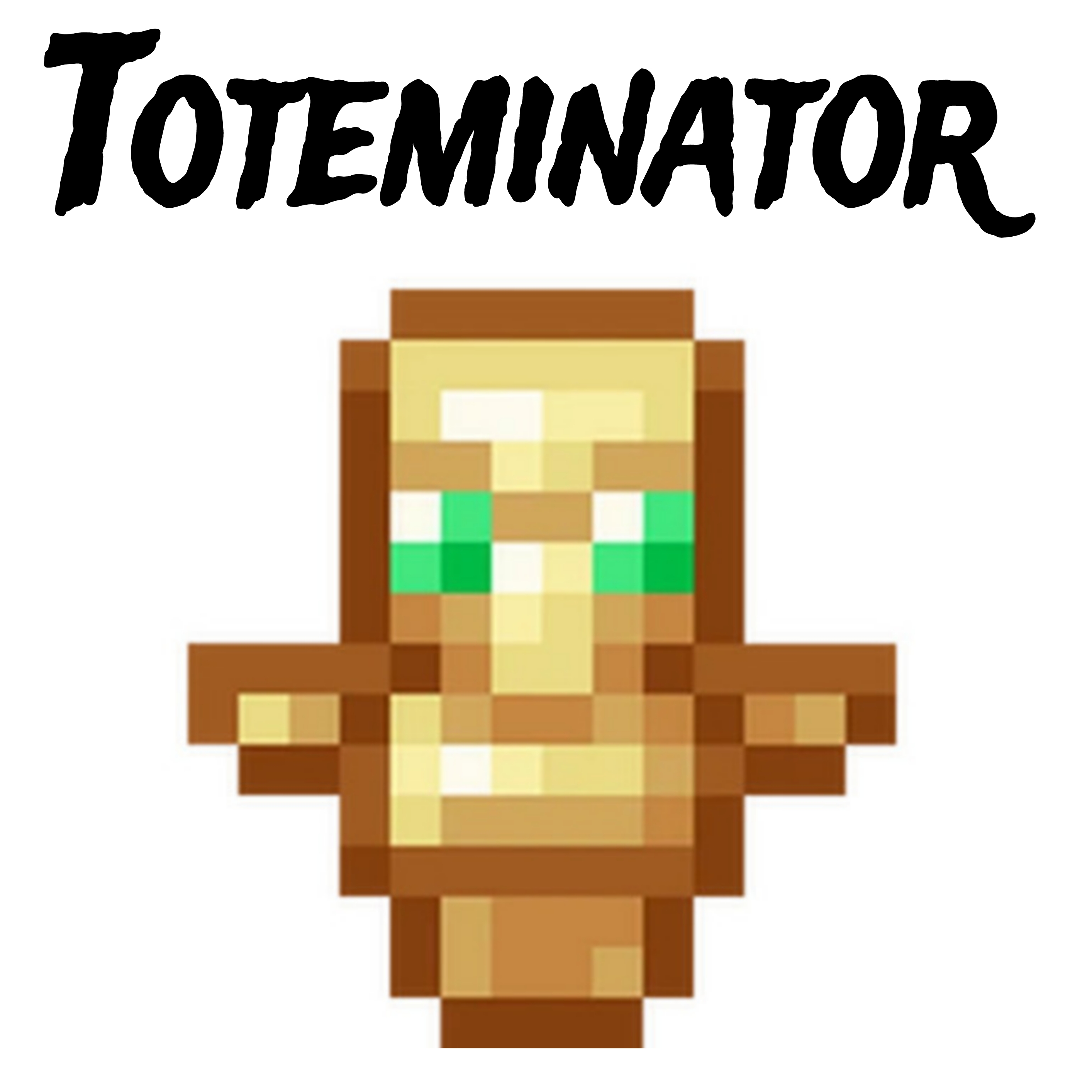 Toteminator